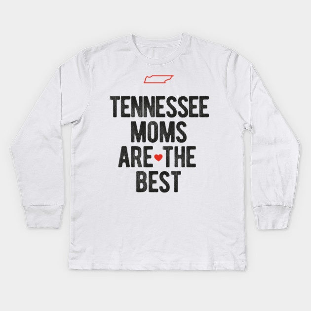 Tennessee Moms Are The Best Mothers Day Gift T Shirt for Women, Men and Kids